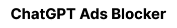 ChatGPT Ads Blocker Logo